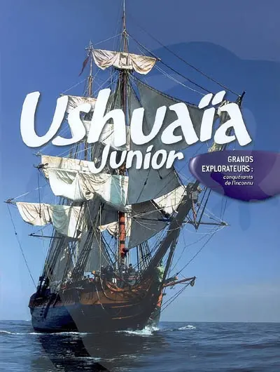 Grands explorateurs : conquérants de l'inconnu