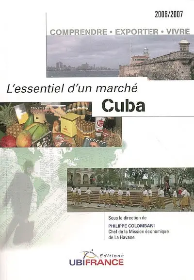 Cuba : comprendre, exporter, vivre