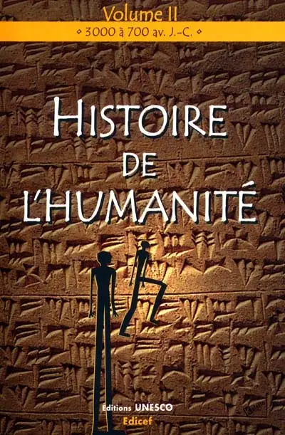 Histoire de l'humanité. Vol. 2. 3000 à 700 av. J.-C