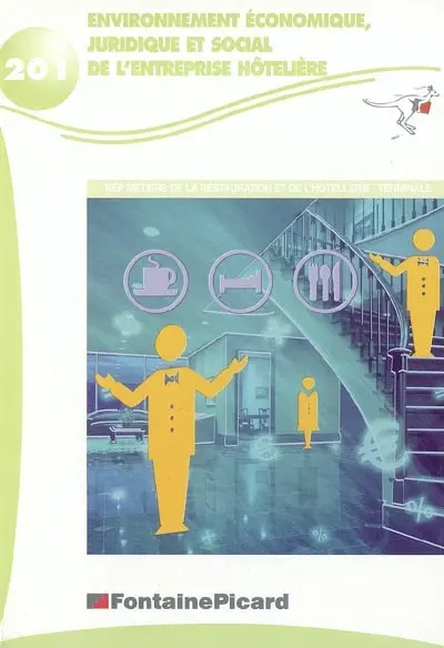 Environnement économique, juridique et social de l'entreprise hôtelière, terminale BEP métiers de la restauration et de l'hôtellerie