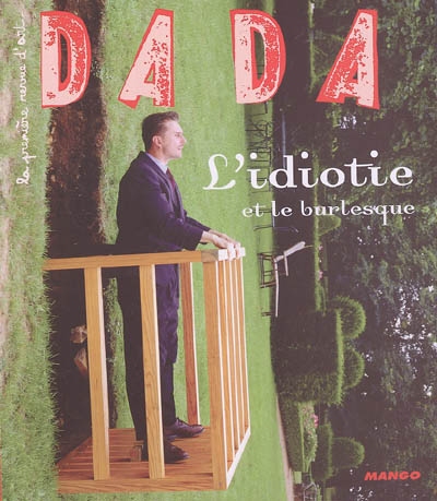 Dada : L'idiotie et le burlesque