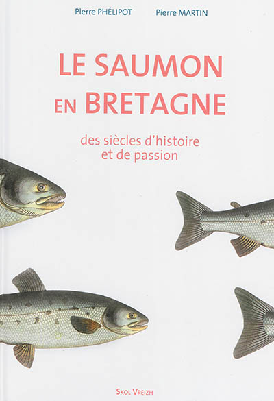 Le saumon en Bretagne : des siècles d'histoire et de passion