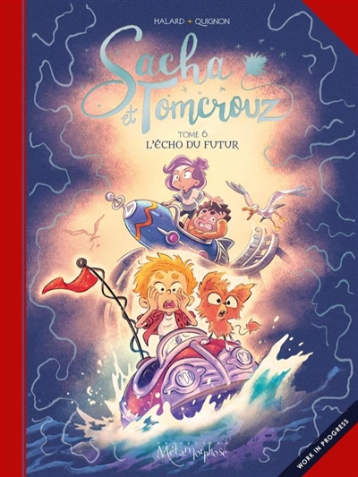 Sacha et Tomcrouz. Vol. 6. L'écho du futur