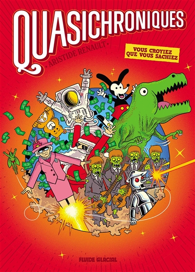 Quasichroniques. Vous croyiez que vous sachiez