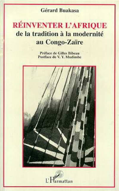 Réinventer l'Afrique : de la tradition à la modernité au Congo-Zaïre