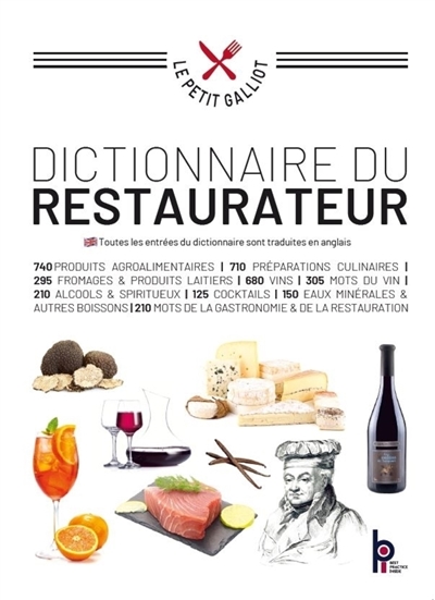 Dictionnaire du restaurateur : le petit Galliot : 3.400 articles pour entrer dans le monde de la gastronomie
