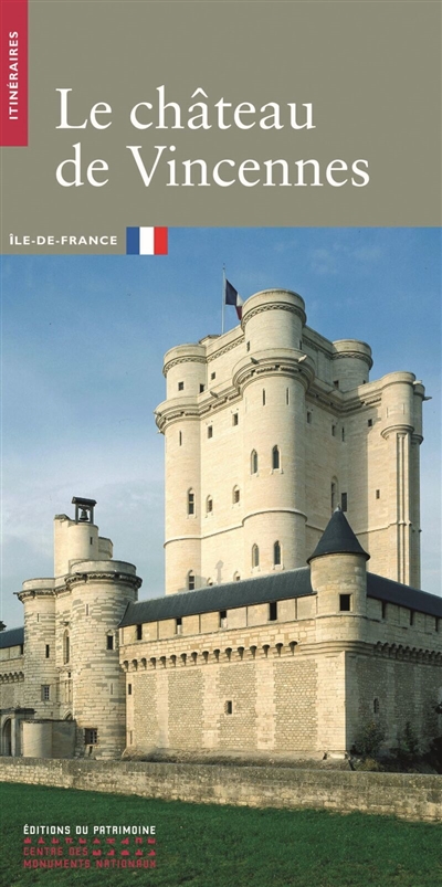 Le château de Vincennes : Ile-de-France