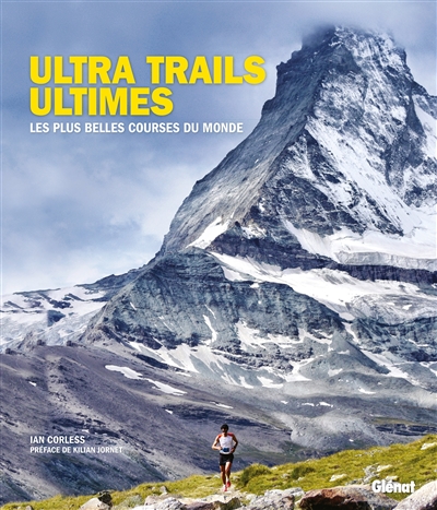 Ultra trails ultimes : les plus belles courses du monde