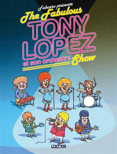 The Fabulous Tony Lopez et...