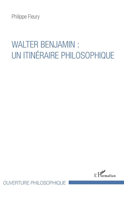 Walter Benjamin : un itinéraire philosophique