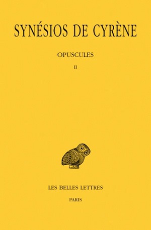 Synésios de Cyrène. Vol. 5. Opuscules II