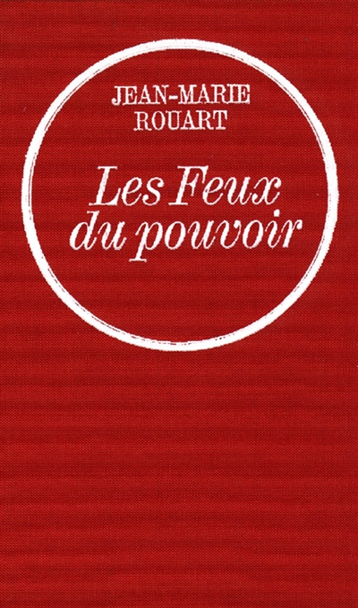 Les Feux du pouvoir