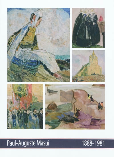 Paul-Auguste Masui, 1888-1981 : un expressionniste en Bretagne