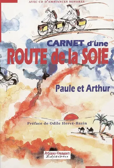 Carnet d'une route de la soie ou L'invitation aux voyages