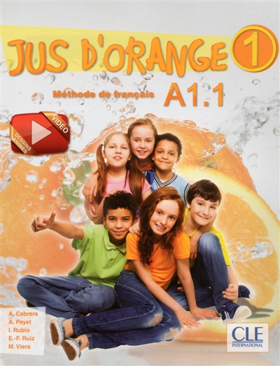 Jus d'orange, méthode de français 1 : A1.1 : livre de l'élève