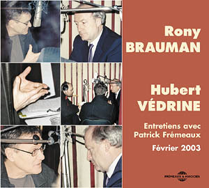 Rony Brauman, Hubert Védrine : entretiens avec Patrick Frémeaux, février 2003