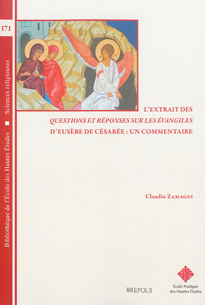 L'extrait des Questions et réponses sur les Evangiles d'Eusèbe de Césarée : un commentaire