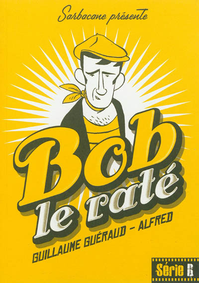 Bob le raté