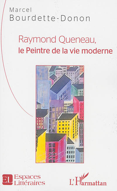 Raymond Queneau, le peintre de la vie moderne