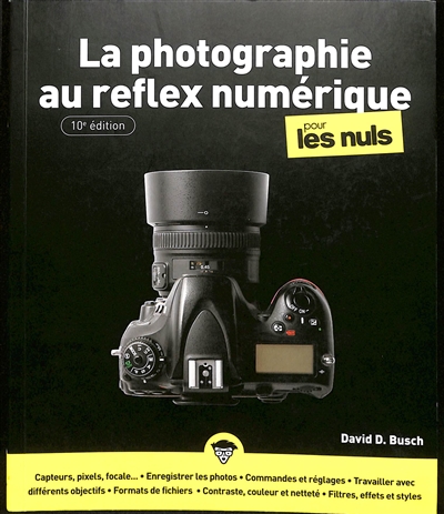 La photographie au reflex numérique pour les nuls