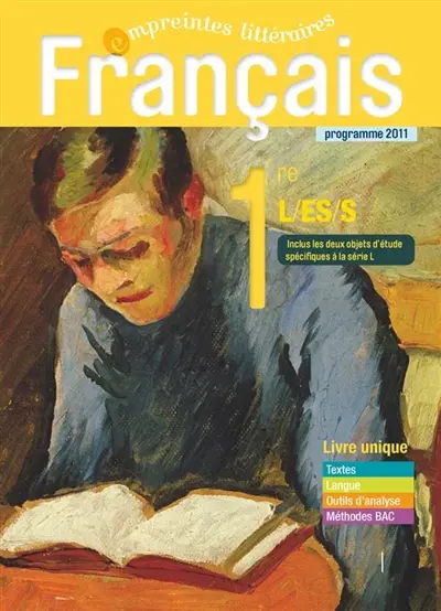 Français 1re L, ES, S : livre unique