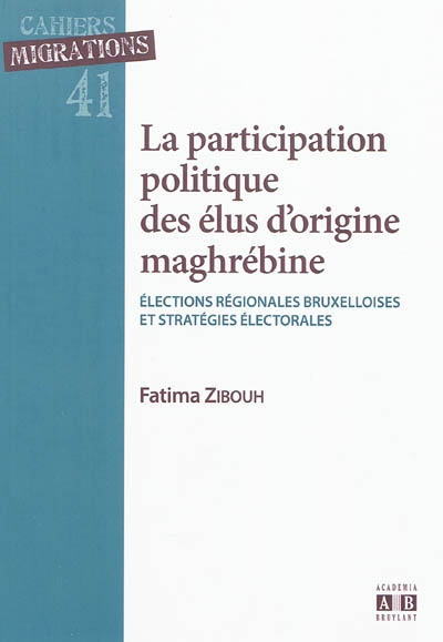 La participation politique des élus d'origine maghrébine : élections régionales bruxelloises et stratégies électorales
