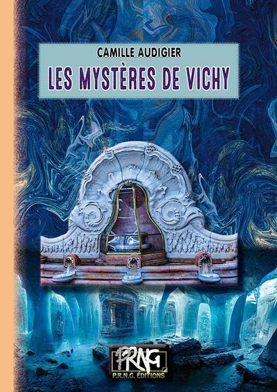 Les mystères de Vichy : roman fantastique et d'aventures