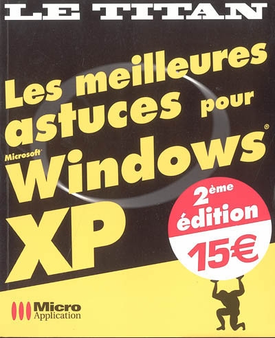 Les meilleures astuces pour Windows XP