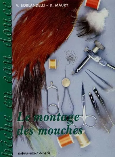 Le Montage des mouches à la portée de tous