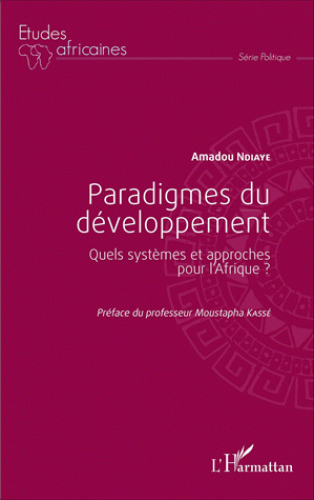 Paradigmes du développement : quels systèmes et approches pour l'Afrique ?