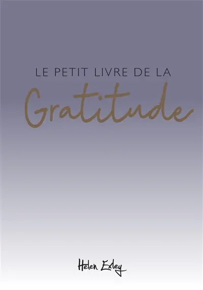 Le petit livre de la gratitude