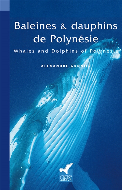 Baleines et dauphins de Polynésie. Whales and dolphins of Polynesia