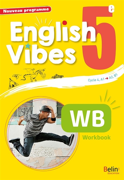 English vibes 5e, cycle 4, A2-B1 : nouveau programme : workbook
