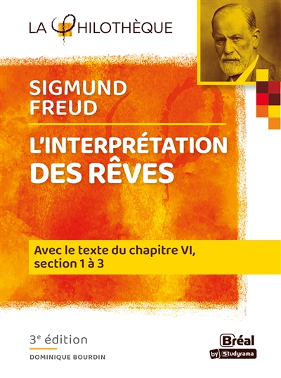 L'interprétation des rêves, Sigmund Freud : avec le texte du chapitre VI, sections 1, 2 et 3