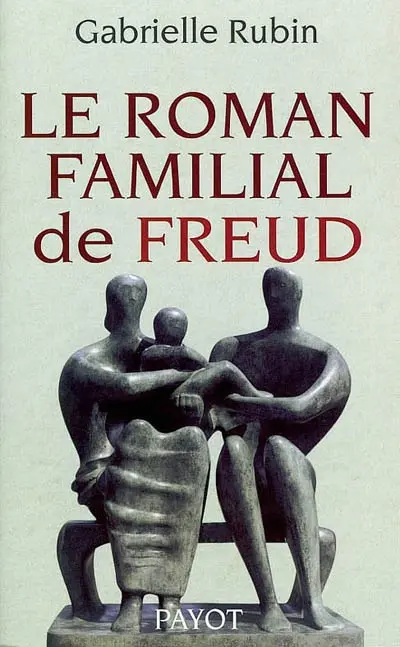 Le roman familial de Freud