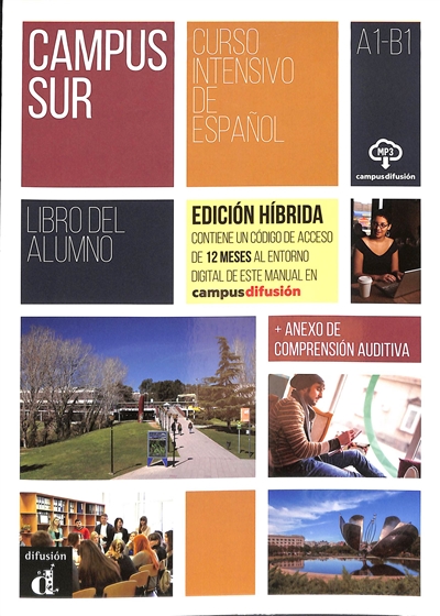 Campus sur, curso intensivo de espanol, A1-B1 : libro del alumno : edicion hibrida