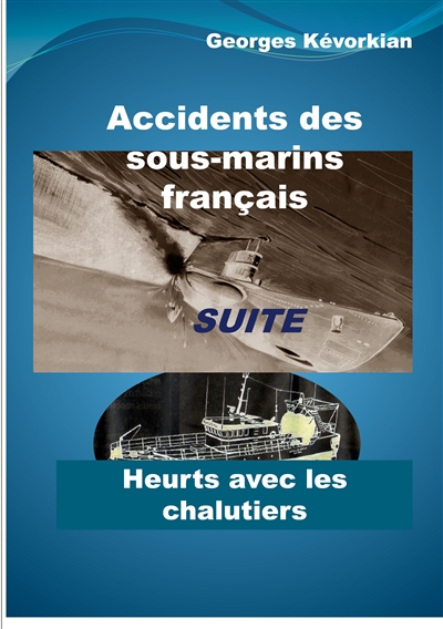 Accidents des sous-marins français Suite Heurts avec les chalutiers