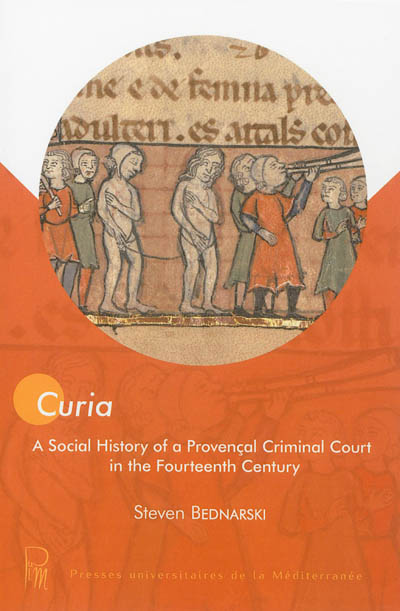 Curia : a social history of a provençal criminal court in the fourtheen century