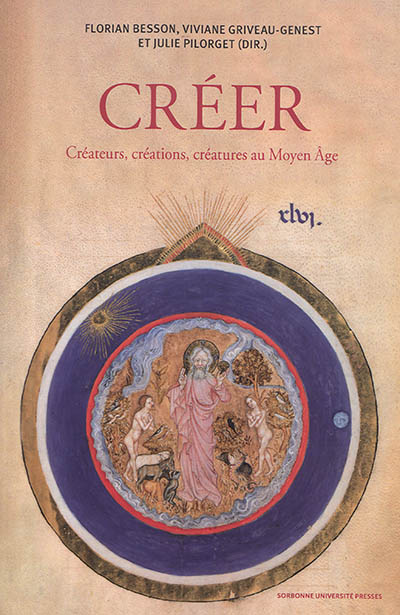 Créer : créateurs, créations, créatures au Moyen Age