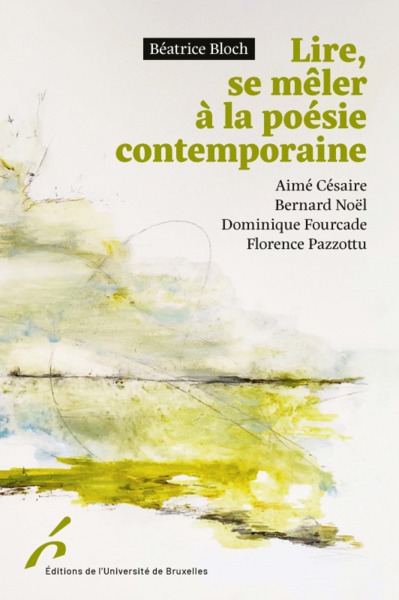 Lire, se mêler à la poésie contemporaine : Aimé Césaire, Bernard Noël, Dominique Fourcade, Florence Pazzottu