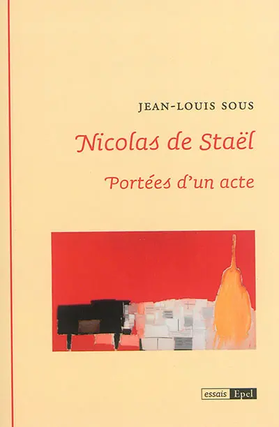 Nicolas de Staël : portées d'un acte