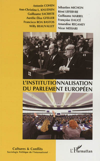 Cultures & conflits, n° 85-86. L'institutionnalisation du Parlement européen : pour une sociologie historique du parlementarisme supranational