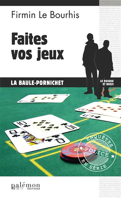 Le Duigou et Bozzi. Vol. 24. Faites vos jeux : La Baule-Pornichet : Le Duigou et Bozzi