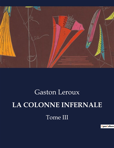 LA COLONNE INFERNALE : Tome III