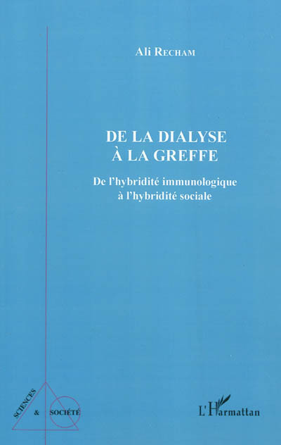 De la dialyse à la greffe : de l'hybridité immunologique à l'hybridité sociale