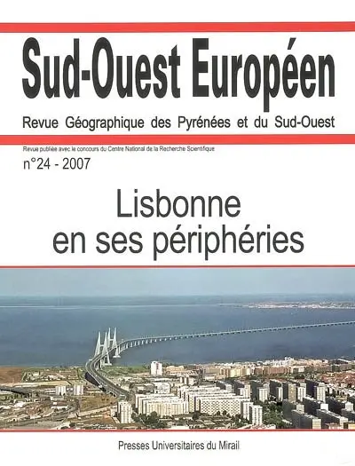 Sud-Ouest européen, n° 24. Lisbonne en ses périphéries