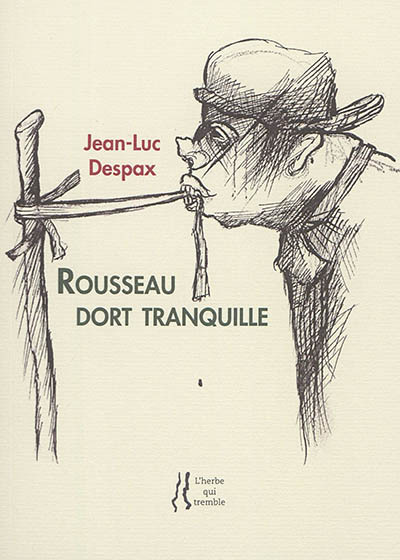 Rousseau dort tranquille : poèmes