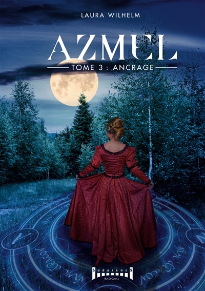 Azmel : Tome 3 : Ancrage