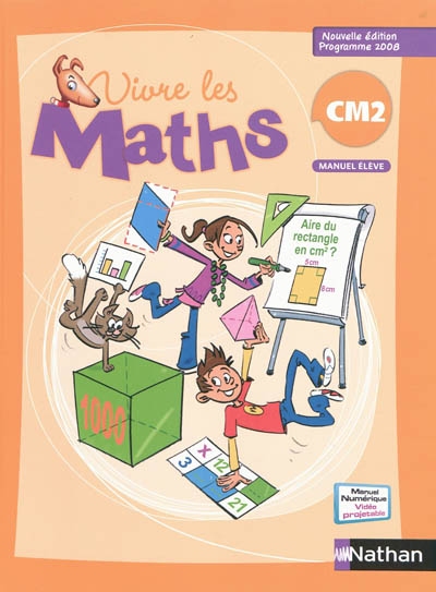 Vivre les maths CM2 : manuel élève : programme 2008