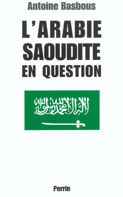 L'Arabie saoudite en question : du wahhabisme à Bin Laden, aux origines de la tourmente